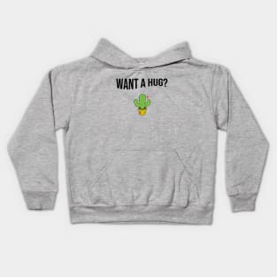 Want a hug? Kids Hoodie